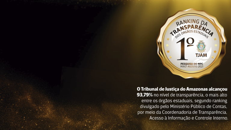 TJAM alcança primeiro lugar no ranking de transparência dos órgãos estaduais