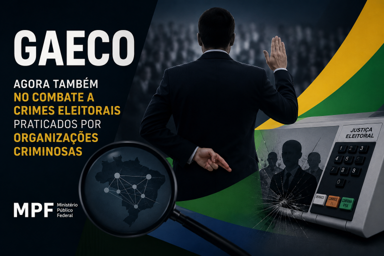 Gaecos do MPF passam a atuar também no combate a crimes eleitorais